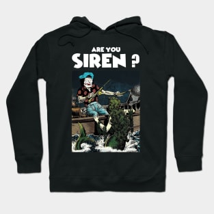 are you siren? Hoodie